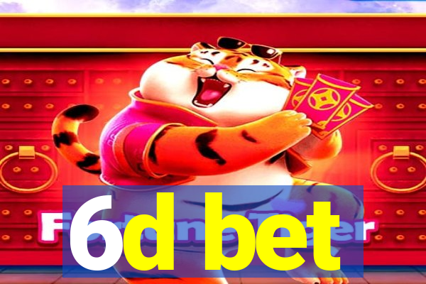 6d bet